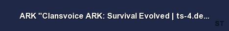 ARK Clansvoice ARK Survival Evolved ts 4 de v276 12 Server Banner