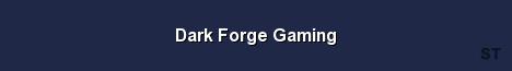 Dark Forge Gaming Server Banner