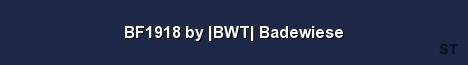 BF1918 by BWT Badewiese Server Banner