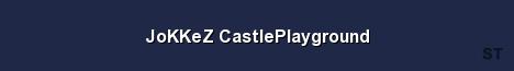 JoKKeZ CastlePlayground Server Banner