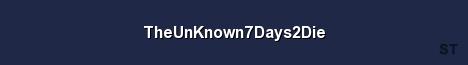 TheUnKnown7Days2Die Server Banner