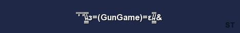 з GunGame ε Server Banner