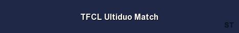 TFCL Ultiduo Match Server Banner