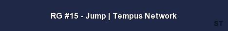 RG 15 Jump Tempus Network Server Banner