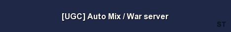 UGC Auto Mix War server Server Banner