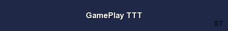 GamePlay TTT Server Banner