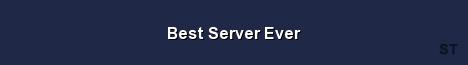 Best Server Ever Server Banner