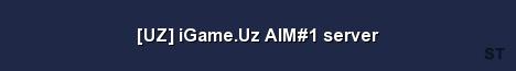 UZ iGame Uz AIM 1 server Server Banner