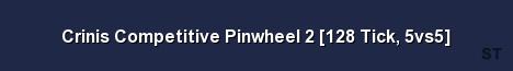 Crinis Competitive Pinwheel 2 128 Tick 5vs5 