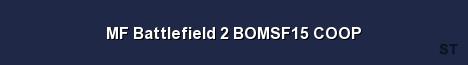 MF Battlefield 2 BOMSF15 COOP Server Banner