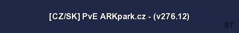 CZ SK PvE ARKpark cz v276 12 Server Banner