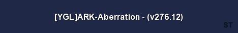 YGL ARK Aberration v276 12 Server Banner