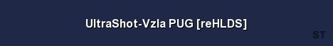 UltraShot Vzla PUG reHLDS Server Banner
