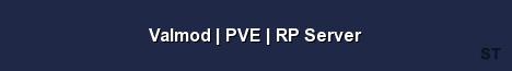 Valmod PVE RP Server Server Banner