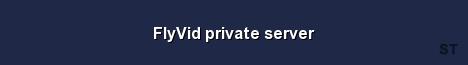 FlyVid private server Server Banner