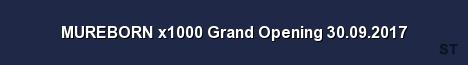 MUREBORN x1000 Grand Opening 30 09 2017 Server Banner