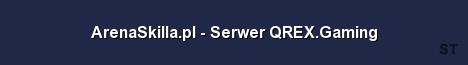 ArenaSkilla pl Serwer QREX Gaming Server Banner