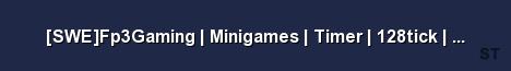 SWE Fp3Gaming Minigames Timer 128tick Store Server Banner