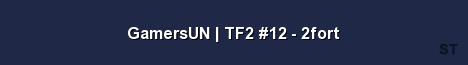 GamersUN TF2 12 2fort Server Banner