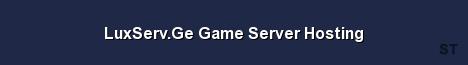 LuxServ Ge Game Server Hosting Server Banner