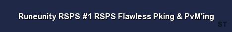 Runeunity RSPS 1 RSPS Flawless Pking PvM ing Server Banner