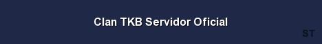 Clan TKB Servidor Oficial Server Banner