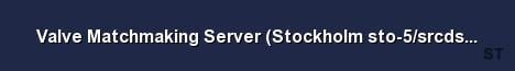 Valve Matchmaking Server Stockholm sto 5 srcds151 29 
