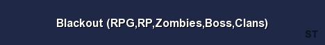 Blackout RPG RP Zombies Boss Clans 