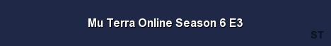 Mu Terra Online Season 6 E3 Server Banner