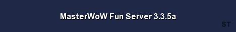 MasterWoW Fun Server 3 3 5a Server Banner