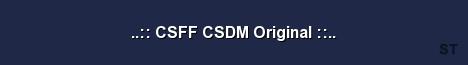 CSFF CSDM Original 