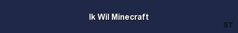 Ik Wil Minecraft 