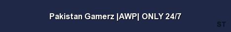 Pakistan Gamerz AWP ONLY 24 7 Server Banner