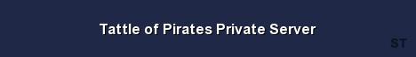Tattle of Pirates Private Server Server Banner