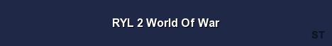 RYL 2 World Of War Server Banner