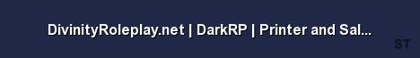 DivinityRoleplay net DarkRP Printer and Salary Event Server Banner