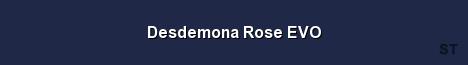 Desdemona Rose EVO Server Banner