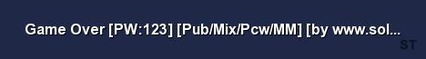Game Over PW 123 Pub Mix Pcw MM by www solugames com Server Banner