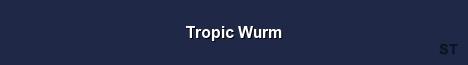 Tropic Wurm Server Banner