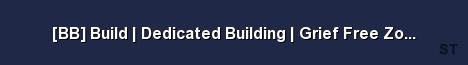 BB Build Dedicated Building Grief Free Zone Wire P Server Banner