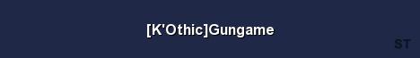 K Othic Gungame Server Banner