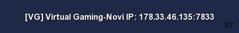 VG Virtual Gaming Novi IP 178 33 46 135 7833 Server Banner