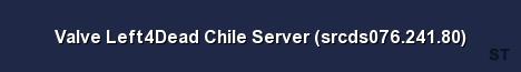 Valve Left4Dead Chile Server srcds076 241 80 Server Banner