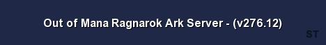 Out of Mana Ragnarok Ark Server v276 12 