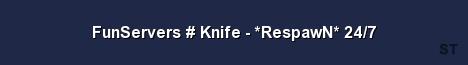 FunServers Knife RespawN 24 7 Server Banner