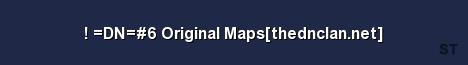 DN 6 Original Maps thednclan net Server Banner