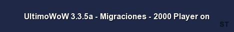 UltimoWoW 3 3 5a Migraciones 2000 Player on Server Banner