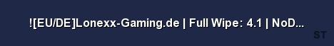 EU DE Lonexx Gaming de Full Wipe 4 1 NoDecay AntiC Server Banner