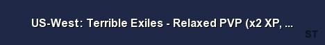 US West Terrible Exiles Relaxed PVP x2 XP x2 Harvest Server Banner