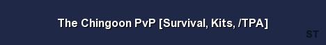 The Chingoon PvP Survival Kits TPA Server Banner